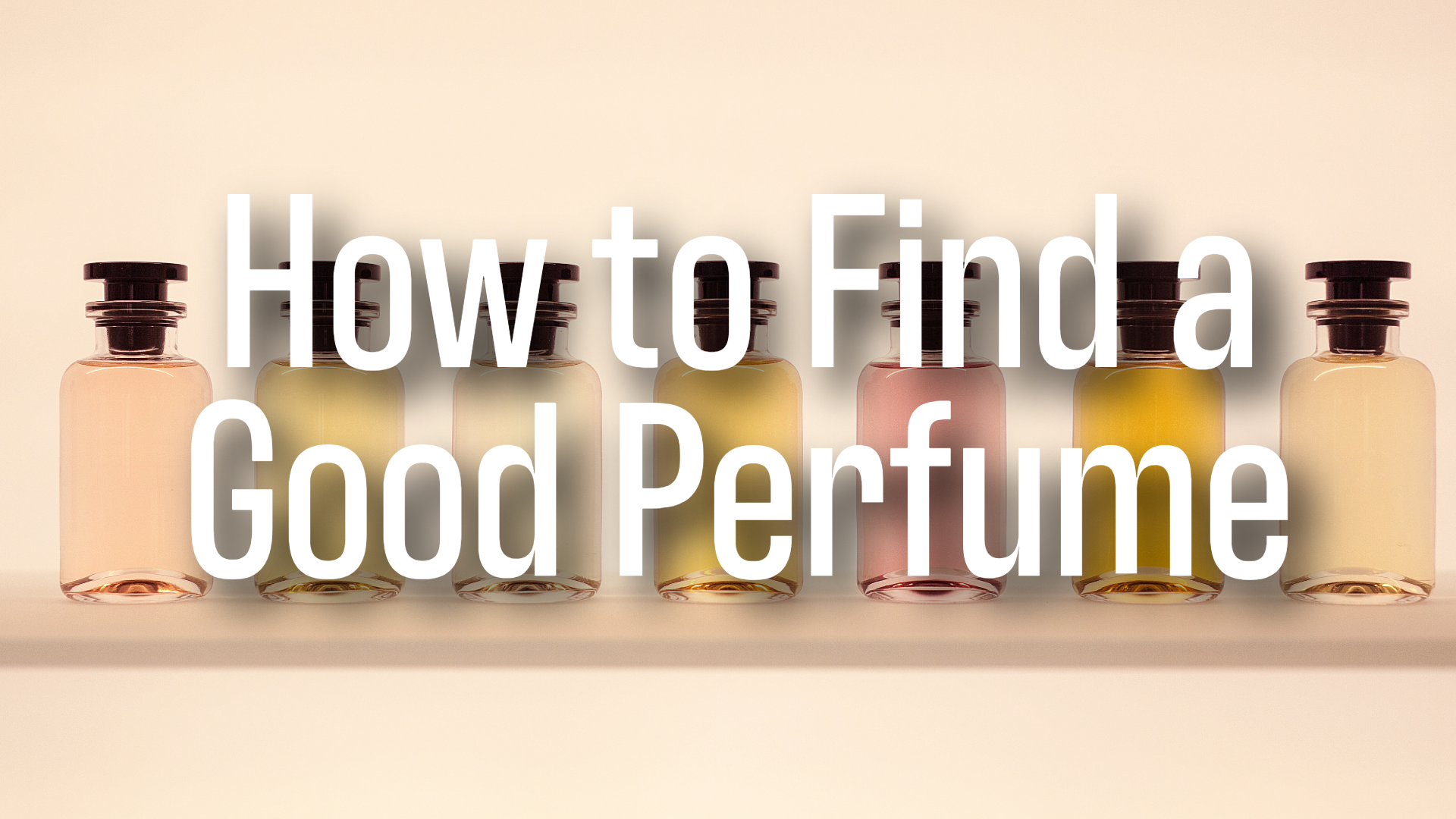 How to Find a Good Perfume – Private Perfumer
