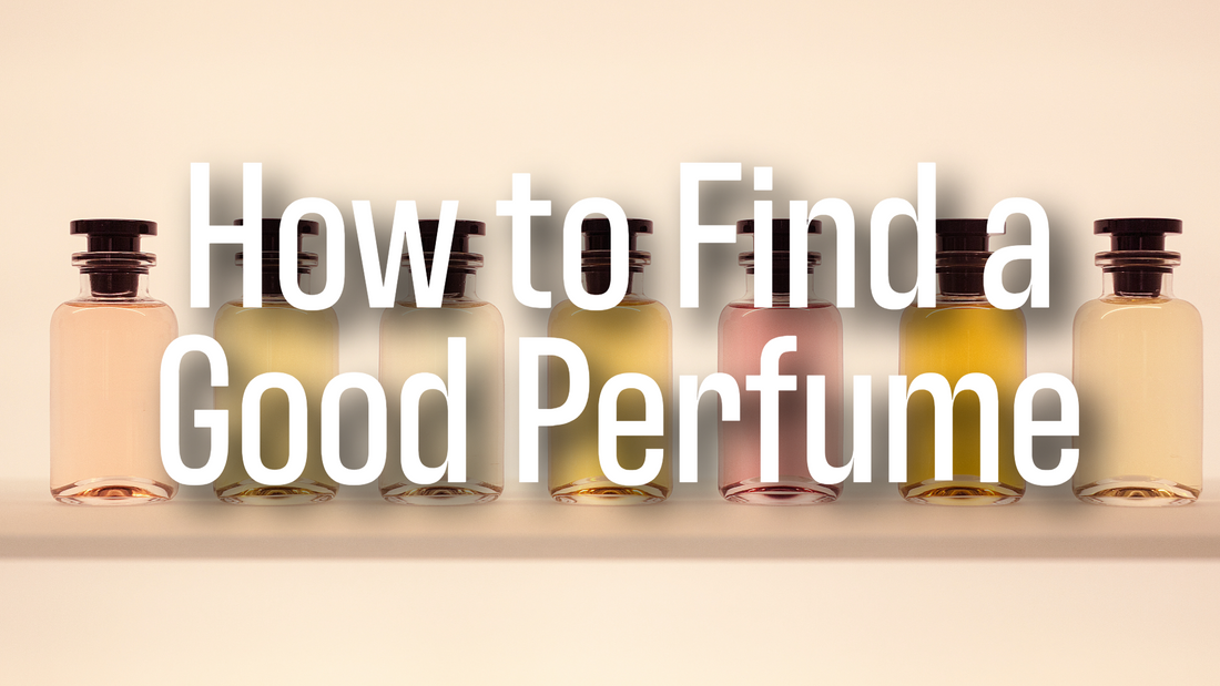 How to Find a Good Perfume